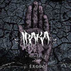 Iraka - Gritos De Ira - Éxodo Remaster 2020