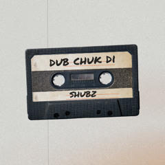 DUB CHUK DI