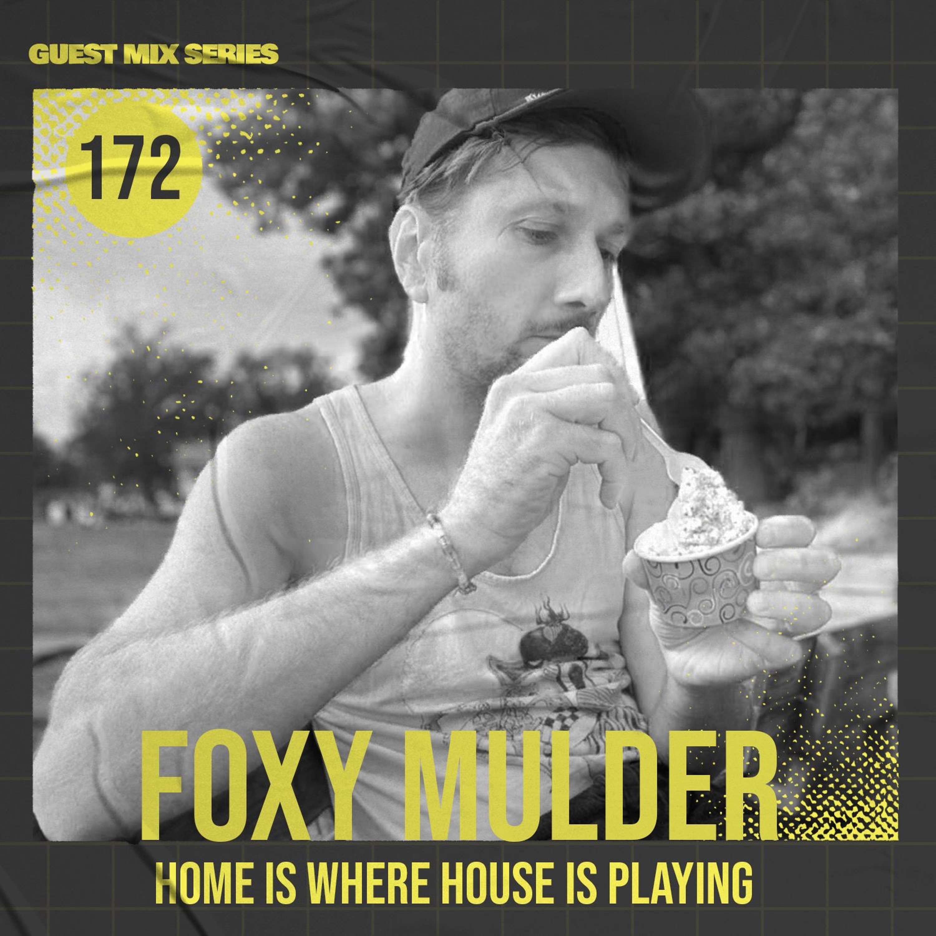 Home Is Where House Is Playing 172 [Housepedia Podcasts] I Foxy Mulder