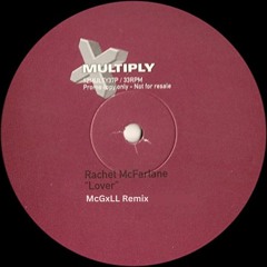 Rachel McFarlane - Lover (McGxLL Remix)