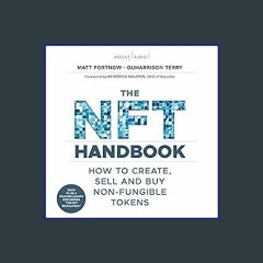 Read$$ ✨ The NFT Handbook: How to Create, Sell and Buy Non-Fungible Tokens PDF EBOOK DOWNLOAD