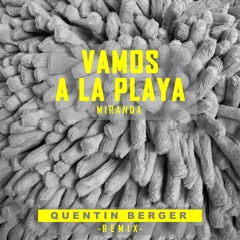 Miranda - Vamos a la Playa (Quentin Berger REMIX)