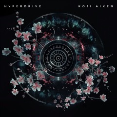 Koji Aiken - Hyperdrive (Free Download)