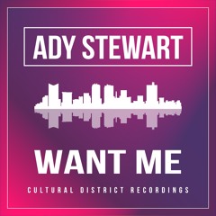 Ady Stewart - Want Me-CDR111