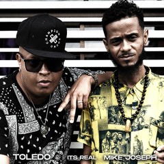 Toledo Ft. Mike Joseph - Its Real (Prod X DjP)