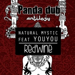 Panda Dub - Natural Mystic Feat. Youyou (Red'Wine Remix)