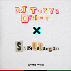 Dj Tokyo Drift X Sabilulungan