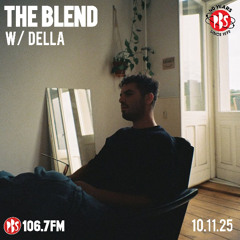 The Blend 10.11.25 w/ guest Della (Upstairs Downstairs)