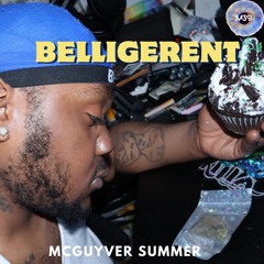 Mcguyver Summer- Belligerent