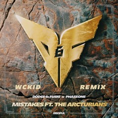 Dodge & Fuski X Phaseone - MISTAKES [WCKiD REMIX] #DiscipleRemixComp2