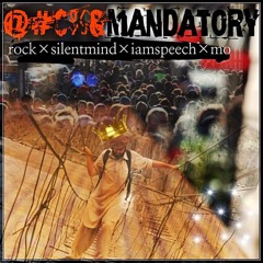 Mandatory ft. Rock Dizzmall, Silentmind, Speechlyss & MOmentum (Mos Def beat)