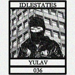 IDLESTATES036 - YULAV