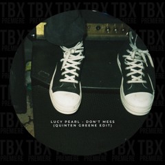 FREE DL: Lucy Pearl - Don't Mess (Quinten Greene Edit)
