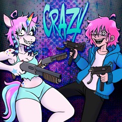 CRAZY (FT. KID TRASH)