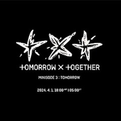 TXT minisode 3: TOMORROW Album Preview Highlight Medley
