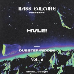 BASS/CLTR DOESN'T DIE - VOL. 6 - HVLE!