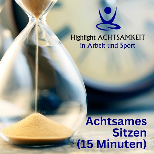 Achtsames Sitzen (15 Minuten)