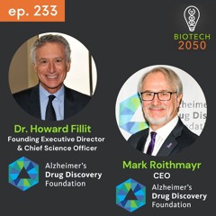 Dr. Howard Fillit & Mark Roithmayr of ADDF on Alzheimer’s Innovation, Funding & Biomarkers