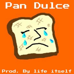 Pan Dulce (That's My Bread)