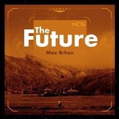 The Future - Max Brhon
