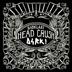 BadKlaat - Head Crush (D4RK REMIX)
