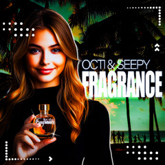 Octi - Fragrance Prod. Seepy