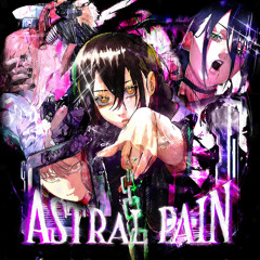 ASTRAL PAIN (Feat. Shyron, Sinkeyra)