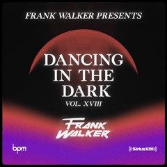 Frank Walker Presents - DANCING IN THE DARK Vol. 18 - 2021 YEARMIX