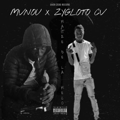 MVNOU X ZYGLOTO CV - MAÎTRE DE LA MÉLO