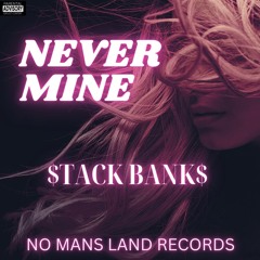NEVERMINE - $TACKBANK$