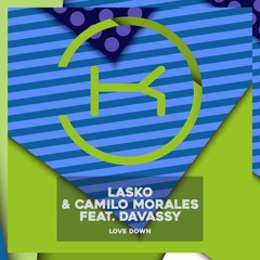 Lasko (FR), Camilo Morales, Davassy - Love Down