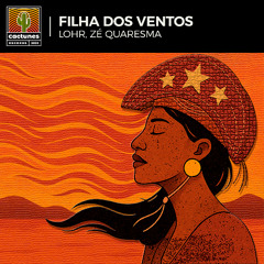 Lohr, Zé Quaresma - Filha dos Ventos