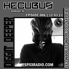 Hecubus - Diggin' Deeper Episode 066