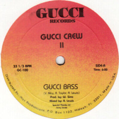 GUCCI CREW - GUCCI BASS (REMIX)
