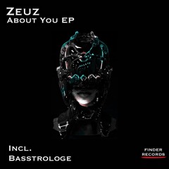 Zeuz - About You (Basstrologe Remix) Preview (Out Now On Finder Records)