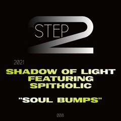 Soul Bumps Ft Spitholic (Original Mix)