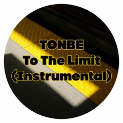 Tonbe - To The Limit (Instrumental) - Free Download