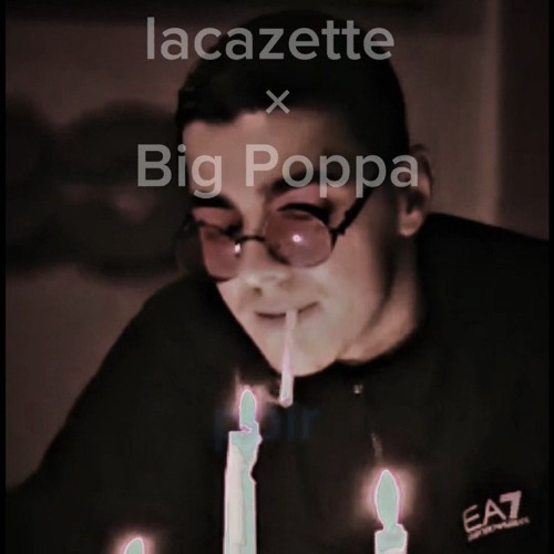 Big Poppa(Remix) ft.LACAZETTE