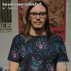headroom selekted 023 w/ Zgonja