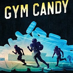 VIEW PDF 📂 Gym Candy by  Carl Deuker [PDF EBOOK EPUB KINDLE]