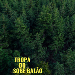 Tropa do Sobe Balao (Live) [feat. MC MANEIRINHO]
