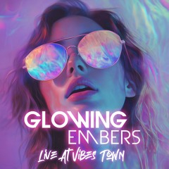 Glowing Embers - Live At Vibes Town 2024