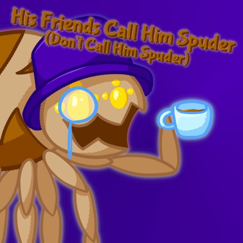 His Friends Call Him Spuder (Don't Call Him Spuder) [Bewitched! Remix v2]