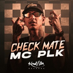MC PLK -  Check Mate