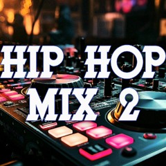 Hip Hop Mix 2