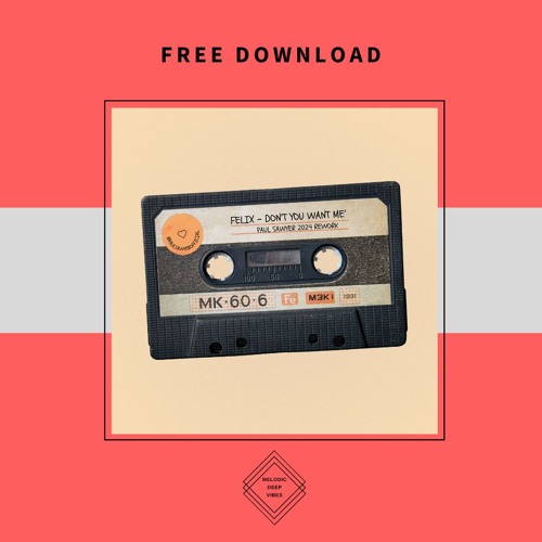 FREE DOWNLOAD: Felix - Don't You Want Me (Paul Sawyer 2024 Rework)
