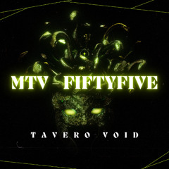 MTV - fiftyfive – Tavero Void | Progressive House & Deep EDM