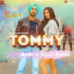 Tommy Remix - Team AD feat. Raj Ranjodh | Diljit Dosanjh | Sonam Bajwa