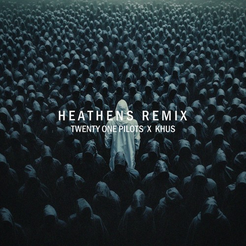 FREE DL: Twenty One Pilots - Heathens (Khus Remix) [OB008]