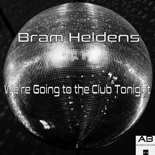 Bram Heldens -  We're Going To The Club Tonight [Arviebeats Records Preview]